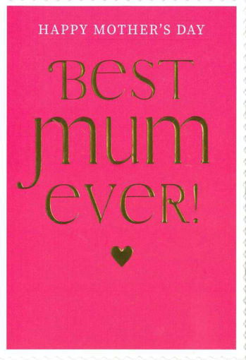 Picture of BEST MUM EVER MOTHERS DAY CARD